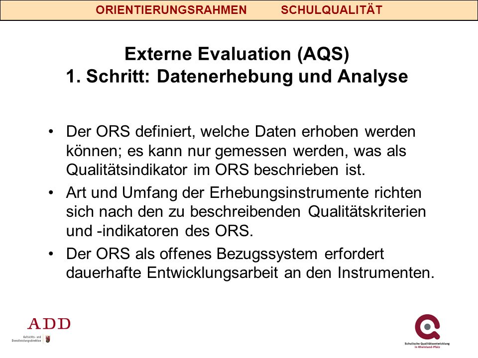 Externe Evaluation (AQS) 1. Schritt: Datenerhebung und Analyse