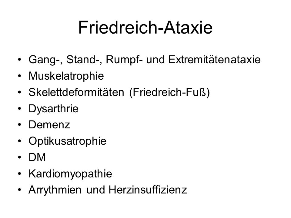 Friedreich-Ataxie Gang-, Stand-, Rumpf- und Extremitätenataxie