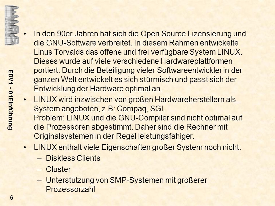 LINUX enthält viele Eigenschaften großer System noch nicht:
