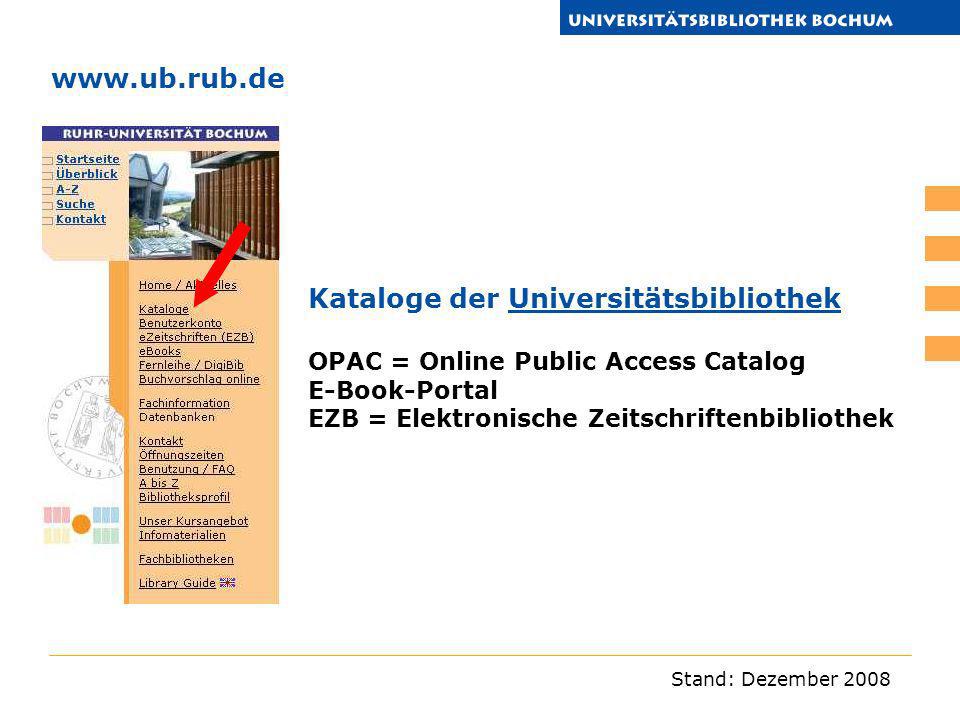 Kataloge der Universitätsbibliothek OPAC = Online Public Access Catalog. E-Book-Portal.