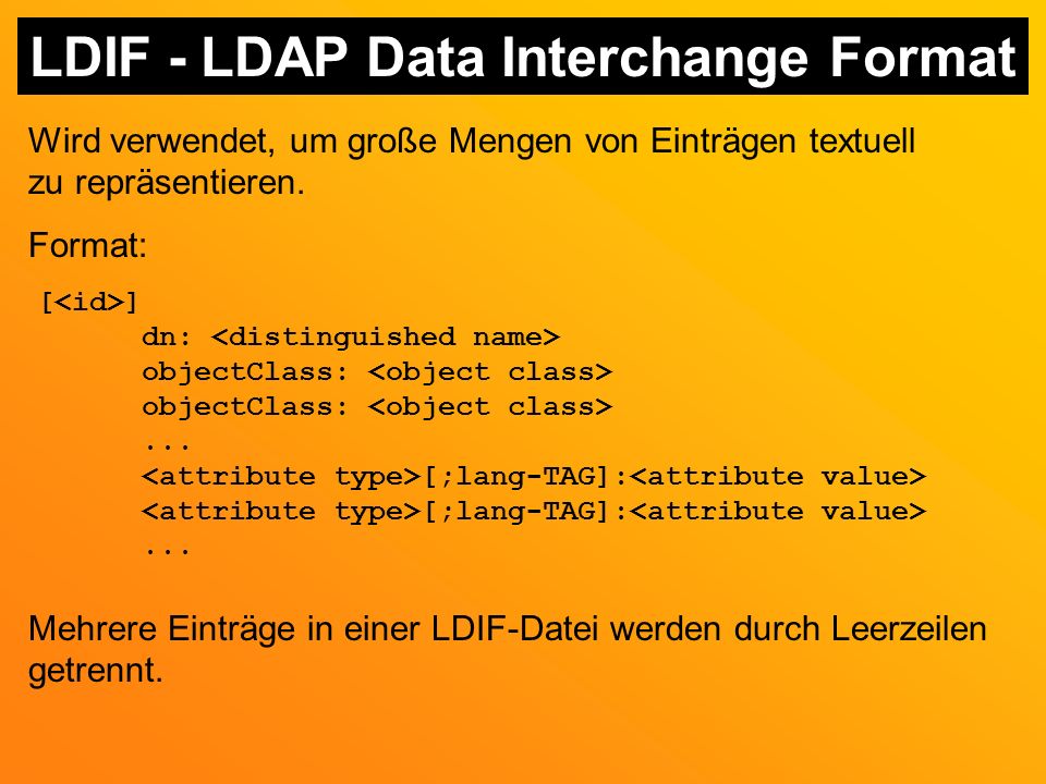 LDIF - LDAP Data Interchange Format