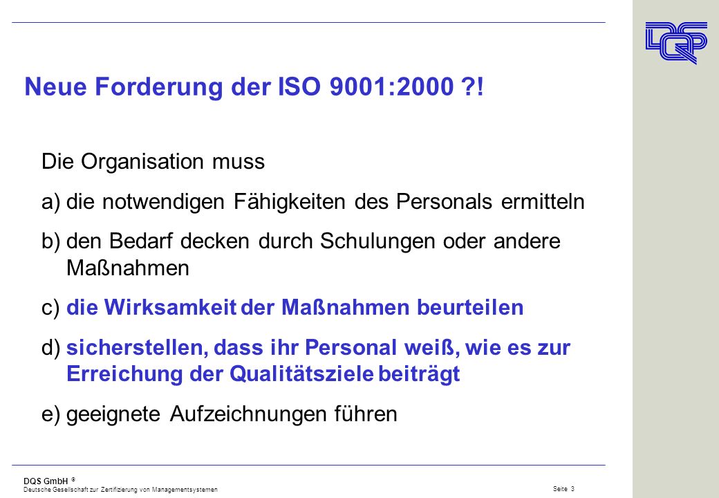 Neue Forderung der ISO 9001:2000 !