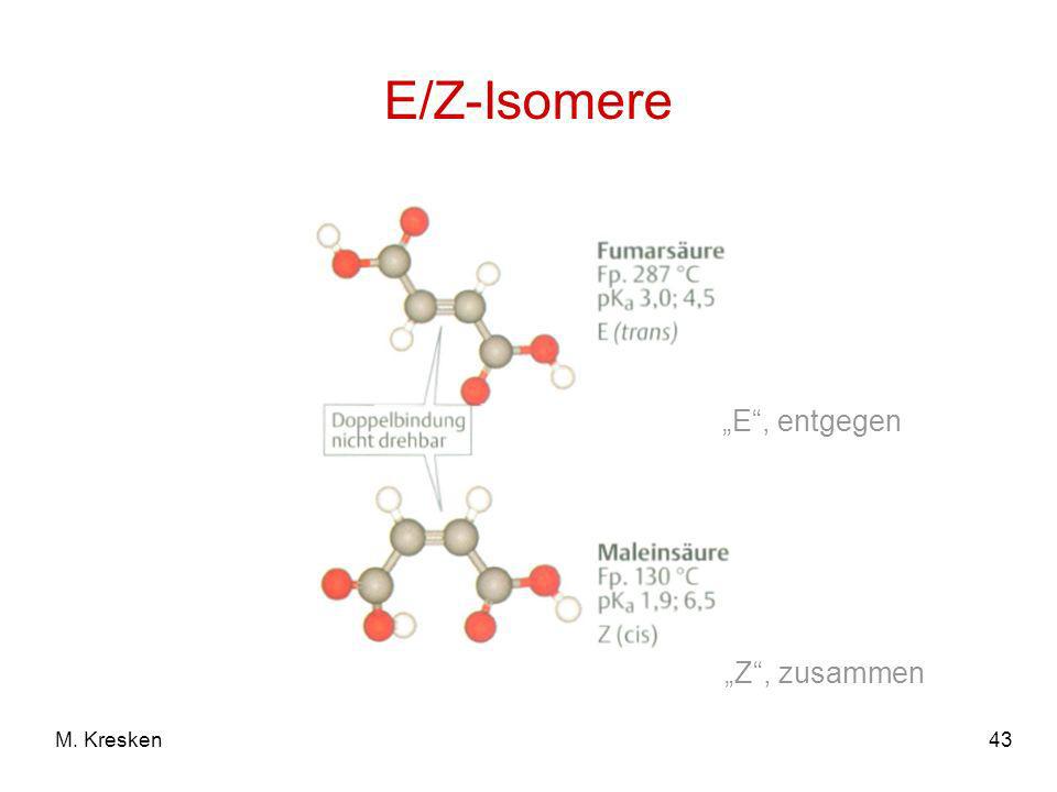 E/Z-Isomere „E , entgegen „Z , zusammen M. Kresken