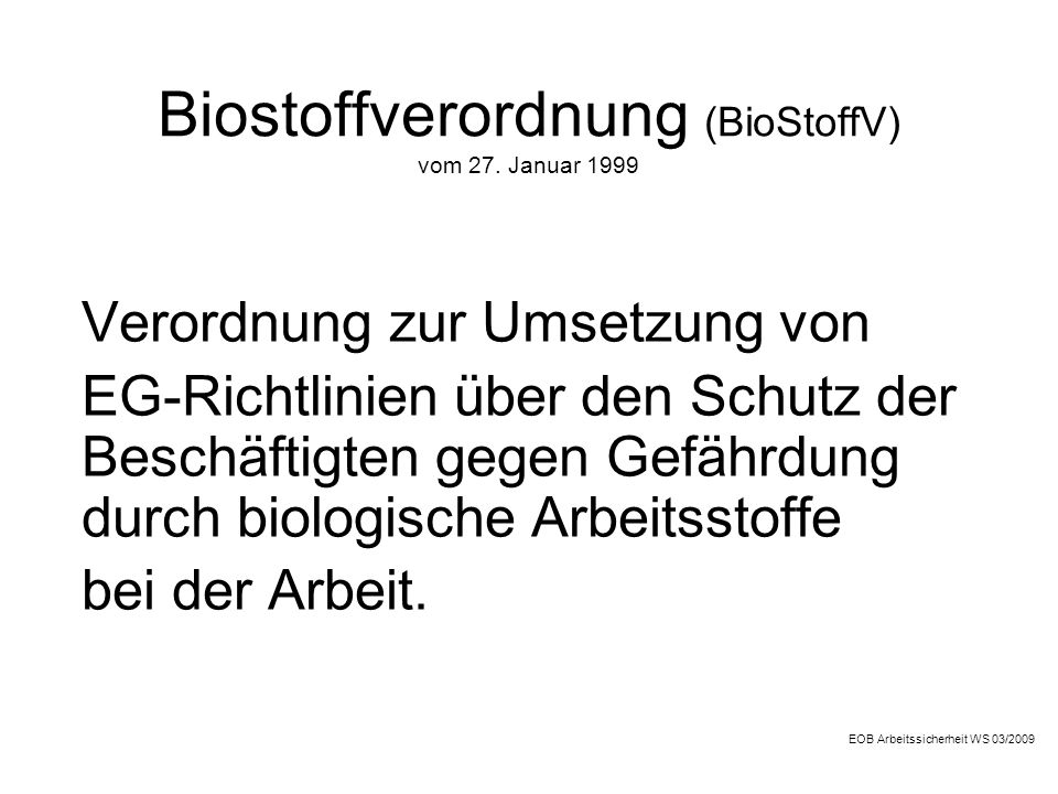 Biostoffverordnung (BioStoffV) vom 27. Januar 1999