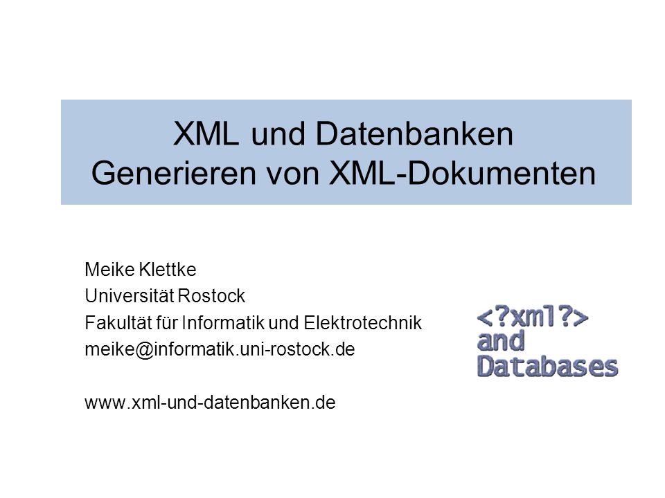 XML und Datenbanken Generieren von XML-Dokumenten