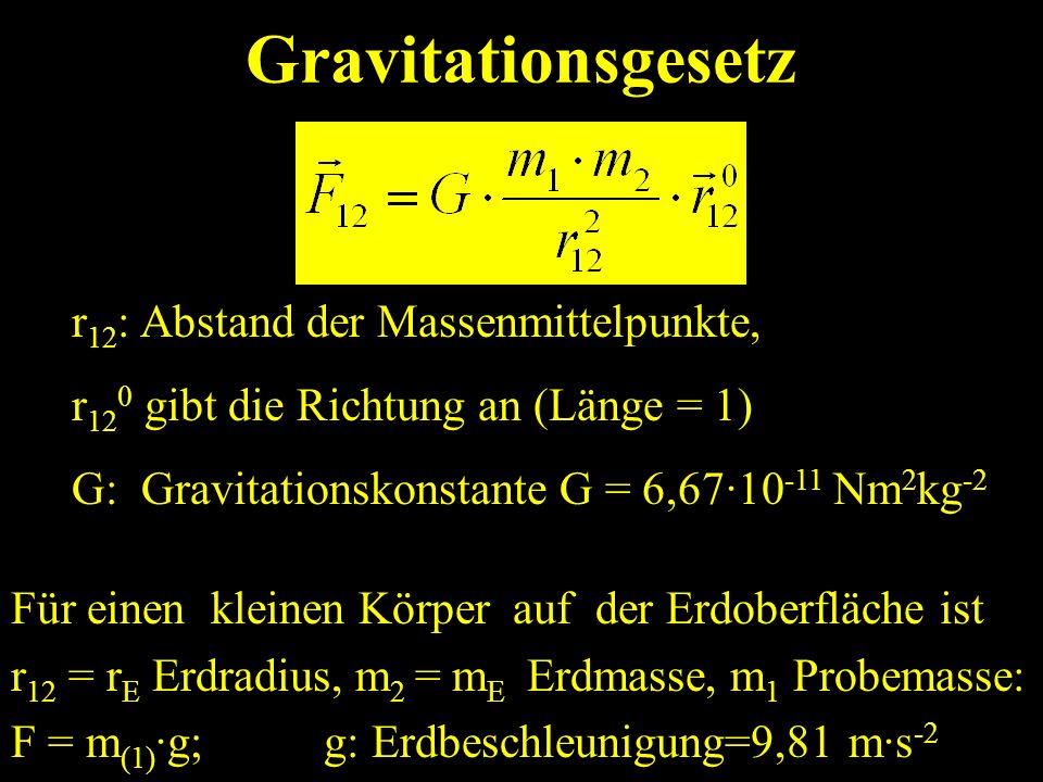 Gravitationsgesetz r12: Abstand der Massenmittelpunkte,