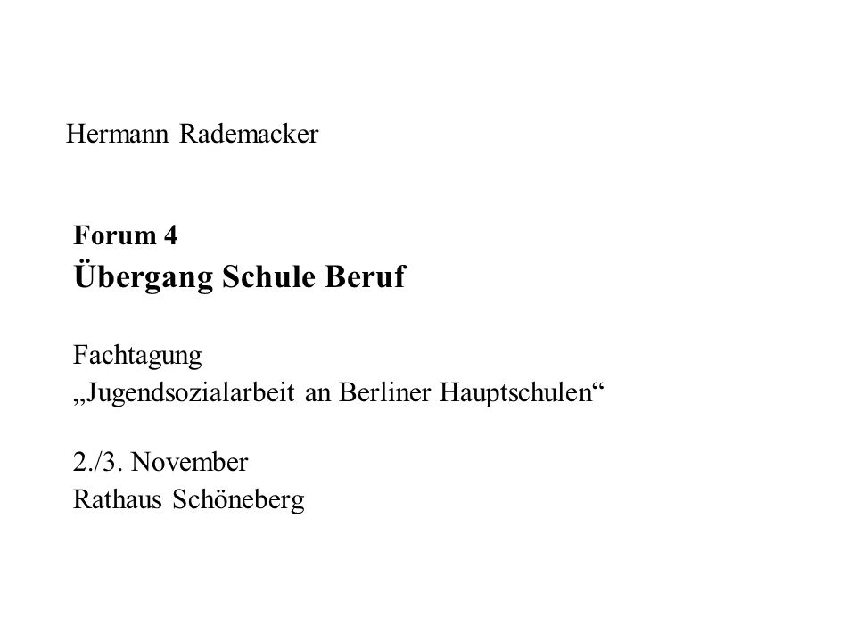 Übergang Schule Beruf Hermann Rademacker Forum 4 Fachtagung