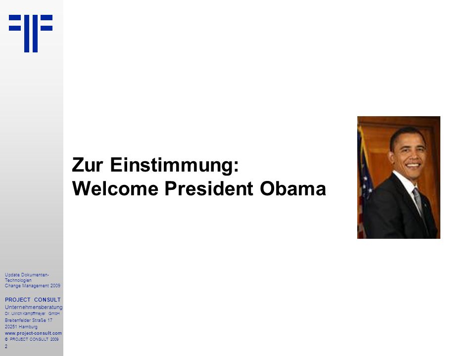 Zur Einstimmung: Welcome President Obama