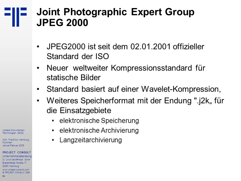 Joint Photographic Expert Group JPEG 2000