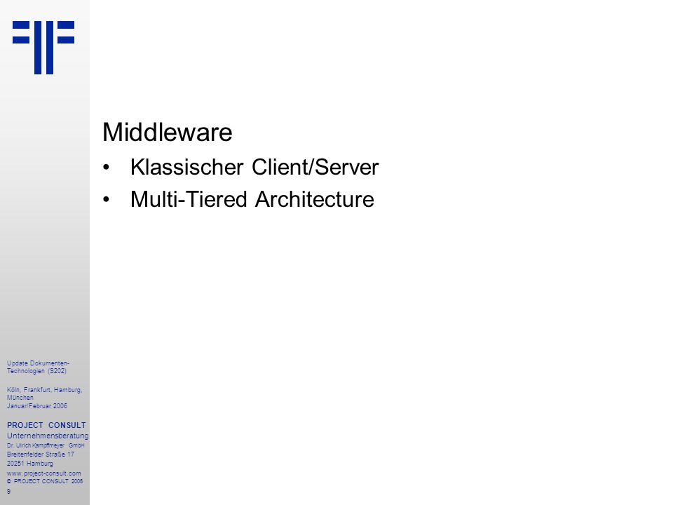 Middleware Klassischer Client/Server Multi-Tiered Architecture