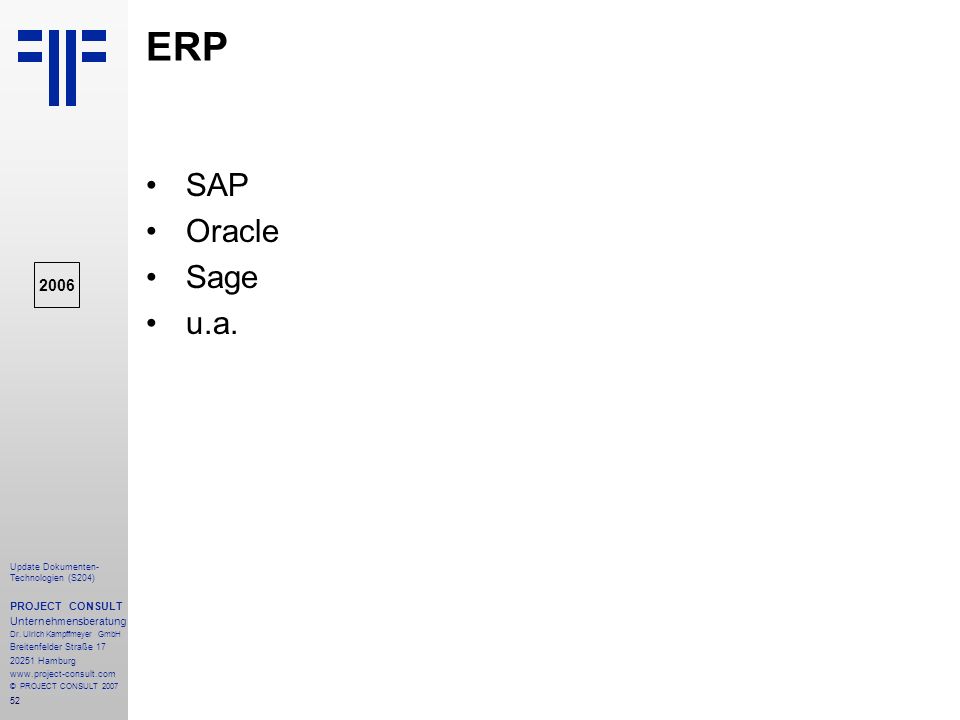 ERP SAP Oracle Sage u.a PROJECT CONSULT Unternehmensberatung
