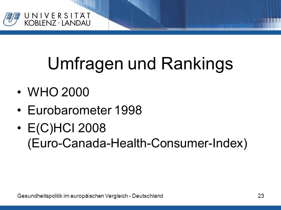 Umfragen und Rankings WHO 2000 Eurobarometer 1998