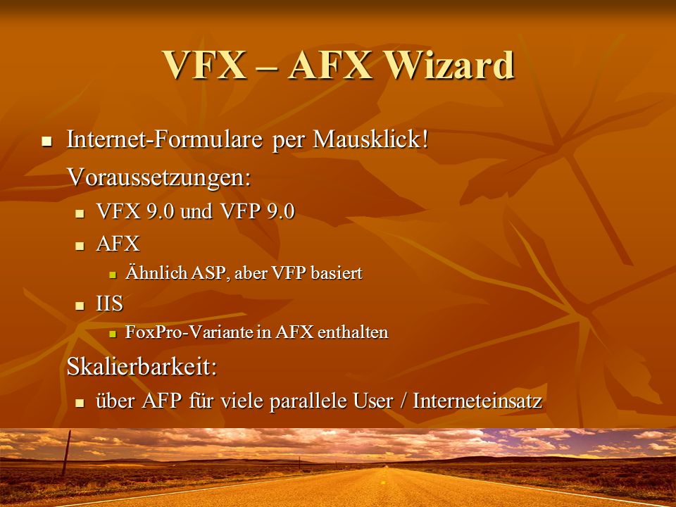 VFX – AFX Wizard Internet-Formulare per Mausklick! Voraussetzungen: