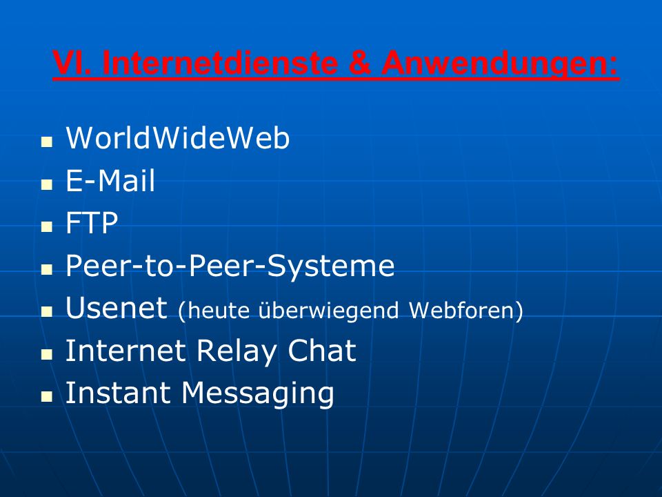 VI. Internetdienste & Anwendungen: