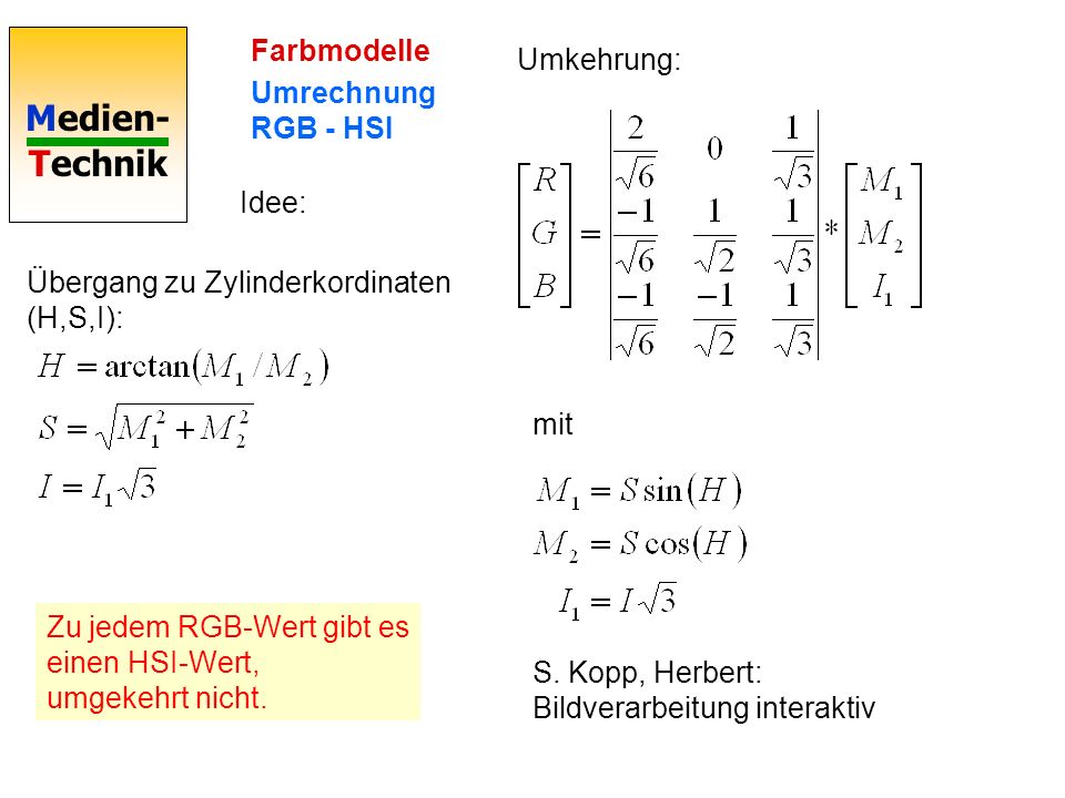 Farbmodelle Umrechnung RGB - HSI. Umkehrung: Idee: Übergang zu Zylinderkordinaten (H,S,I): mit.
