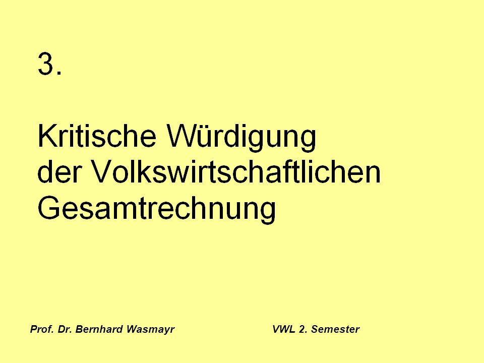 Prof. Dr. Bernhard Wasmayr VWL 2. Semester