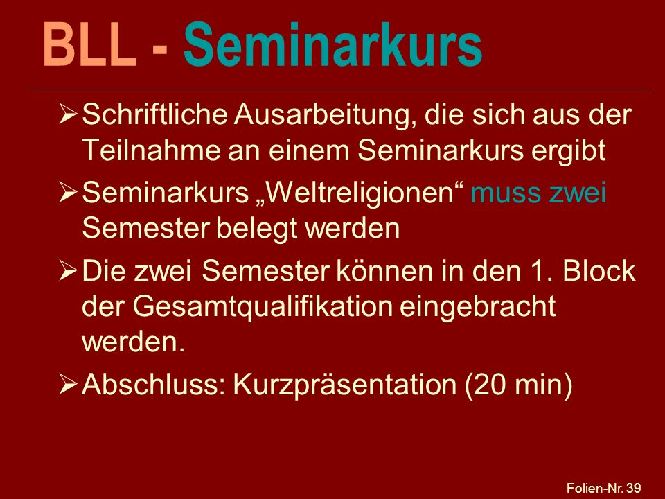 BLL - Seminarkurs Schriftliche Ausarbeitung, die sich aus der Teilnahme an einem Seminarkurs ergibt.