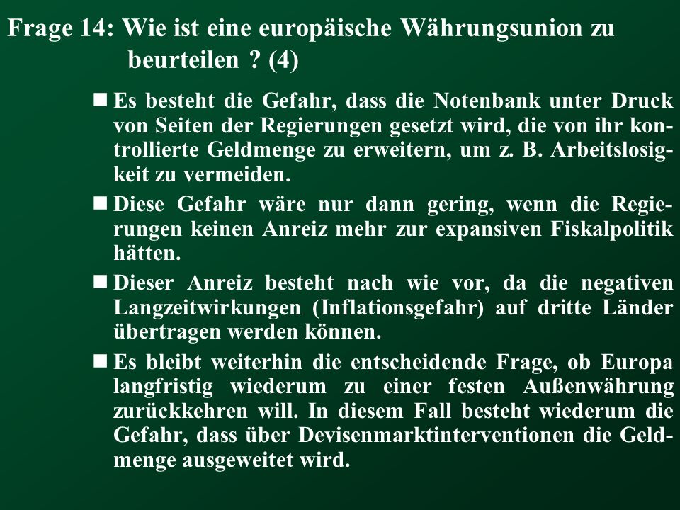 Frage 14: Wie ist eine europäische Währungsunion zu beurteilen (4)