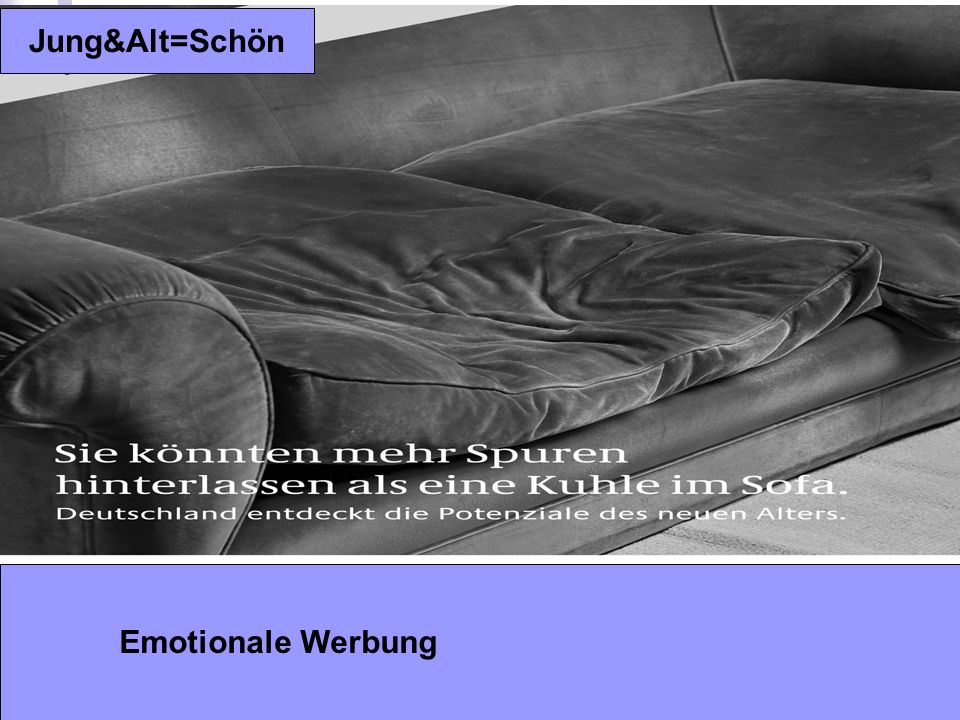 Jung&Alt=Schön Emotionale Werbung