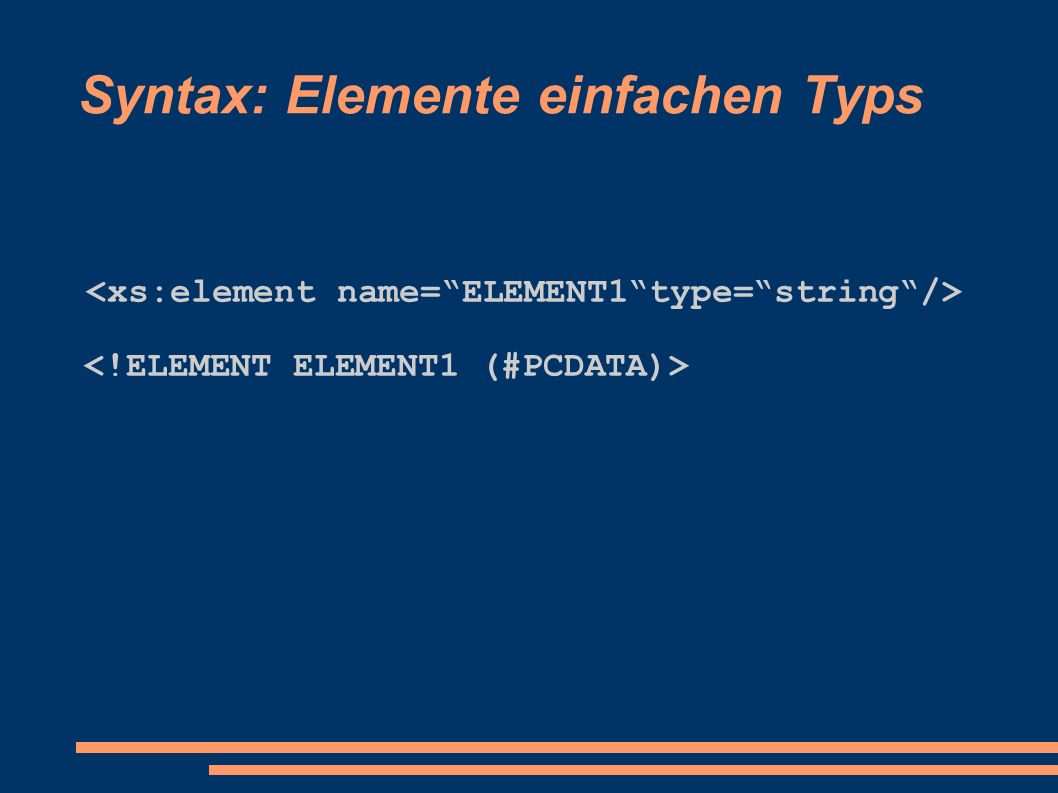 Syntax: Elemente einfachen Typs