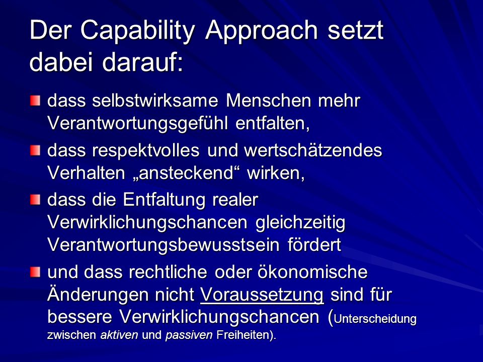 Der Capability Approach setzt dabei darauf: