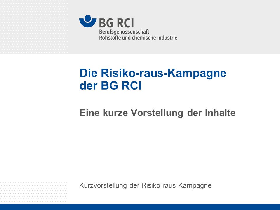 Die Risiko-raus-Kampagne der BG RCI