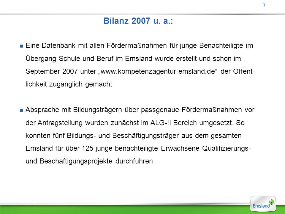 7 Bilanz 2007 u. a.: Eine Datenbank mit allen Fördermaßnahmen für junge Benachteiligte im.