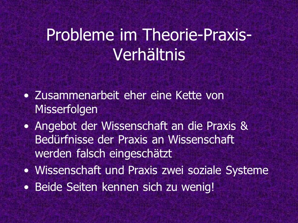 Probleme im Theorie-Praxis-Verhältnis