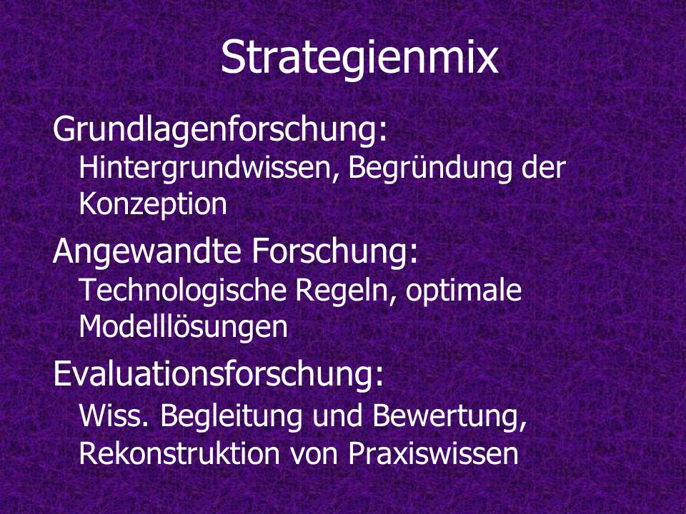 Strategienmix Grundlagenforschung: Hintergrundwissen, Begründung der Konzeption.