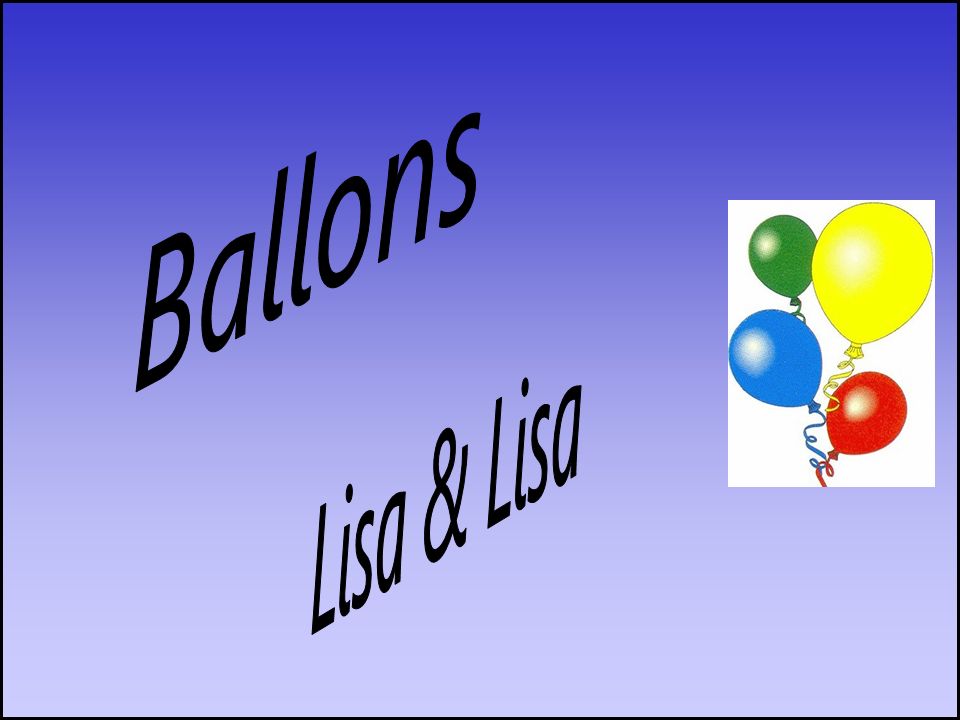 Ballons Lisa & Lisa