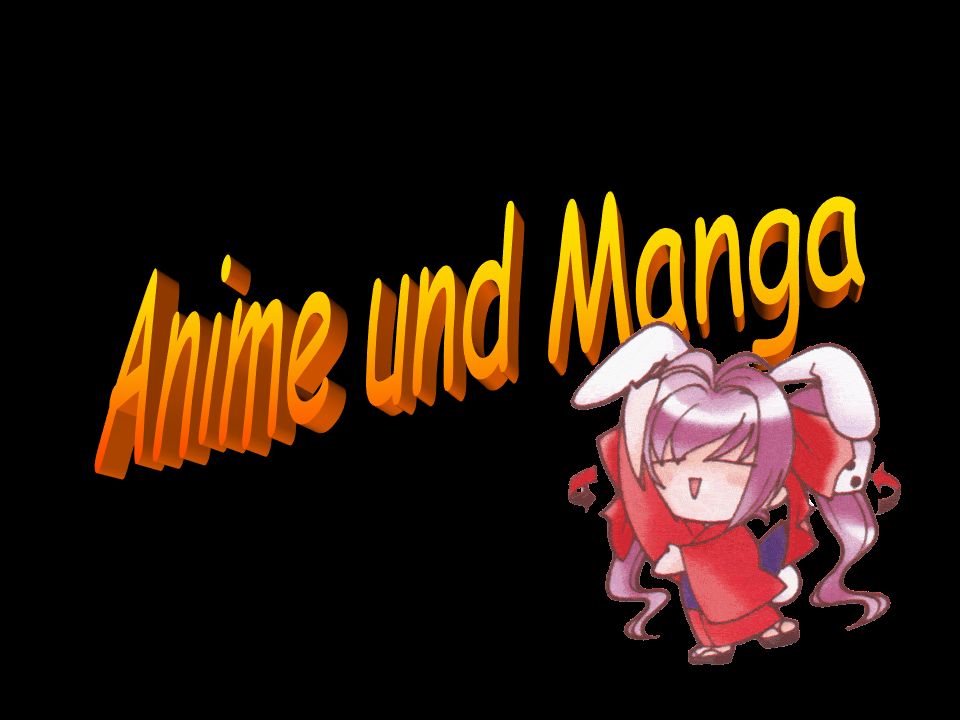 Anime und Manga