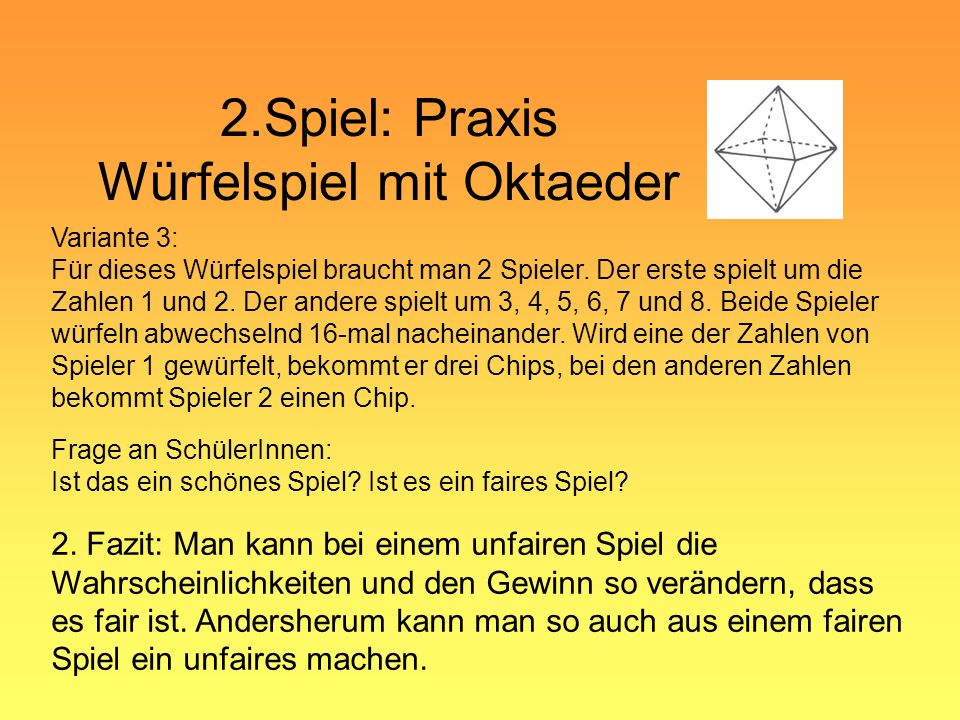 2.Spiel: Praxis Würfelspiel mit Oktaeder