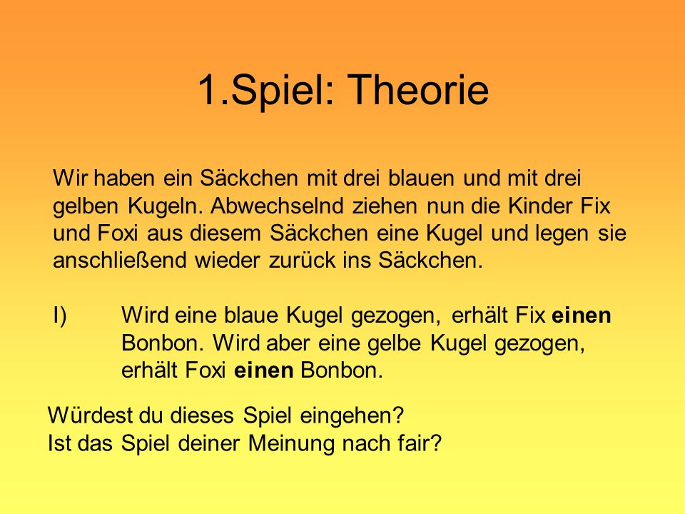 1.Spiel: Theorie