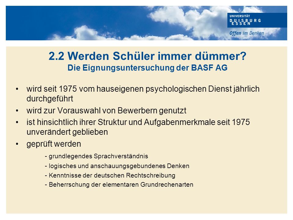 2.2 Werden Schüler immer dümmer Die Eignungsuntersuchung der BASF AG