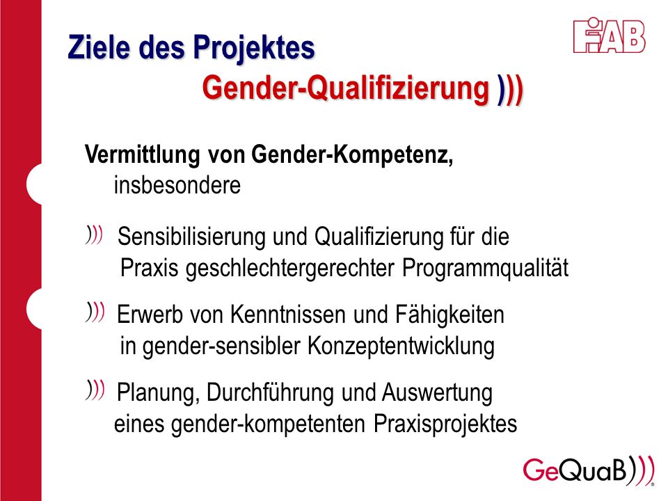 Ziele des Projektes Gender-Qualifizierung )))