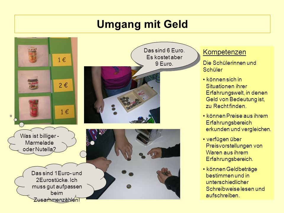 Umgang mit Geld Kompetenzen Das sind 6 Euro. Es kostet aber 9 Euro.