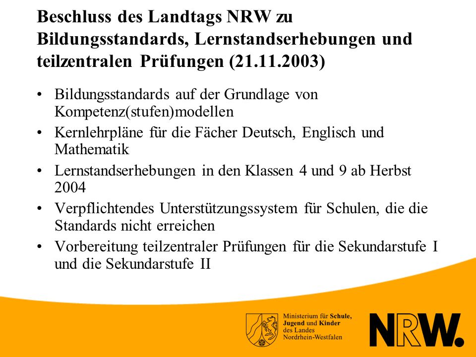 Beschluss des Landtags NRW zu Bildungsstandards, Lernstandserhebungen und teilzentralen Prüfungen ( )