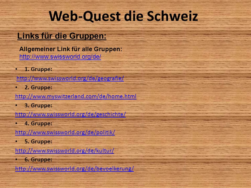 Web-Quest die Schweiz Links für die Gruppen:
