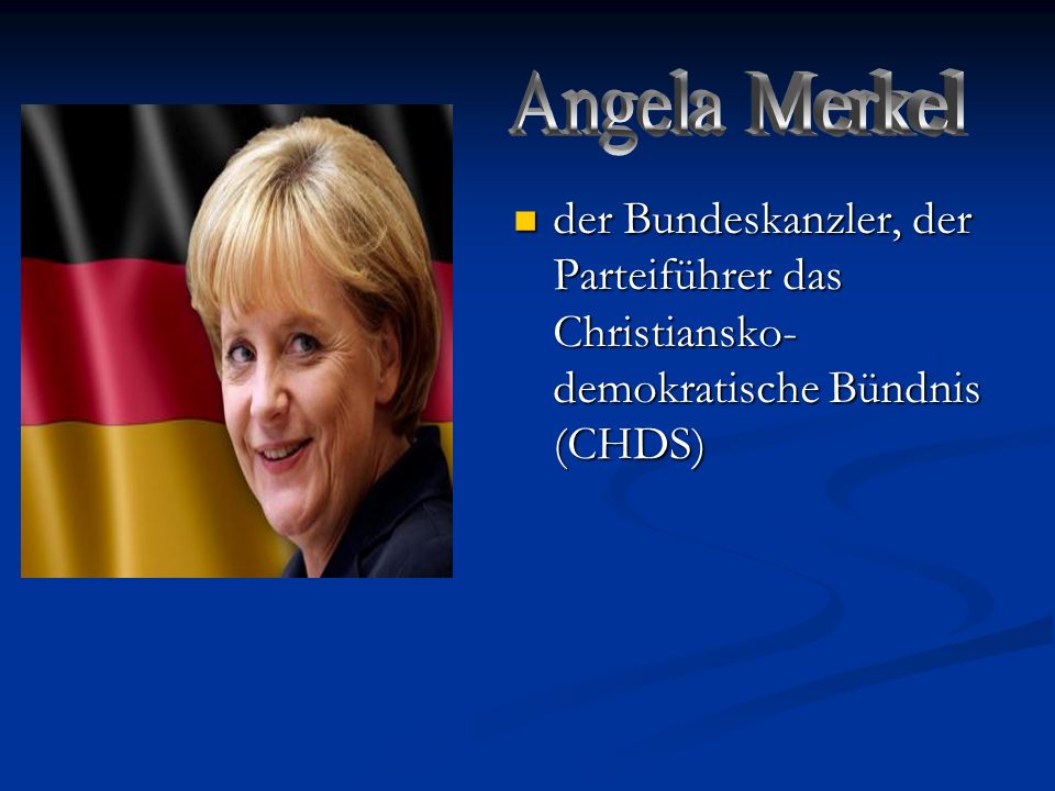 Angela Merkel der Bundeskanzler, der Parteiführer das Christiansko-demokratische Bündnis (CHDS)