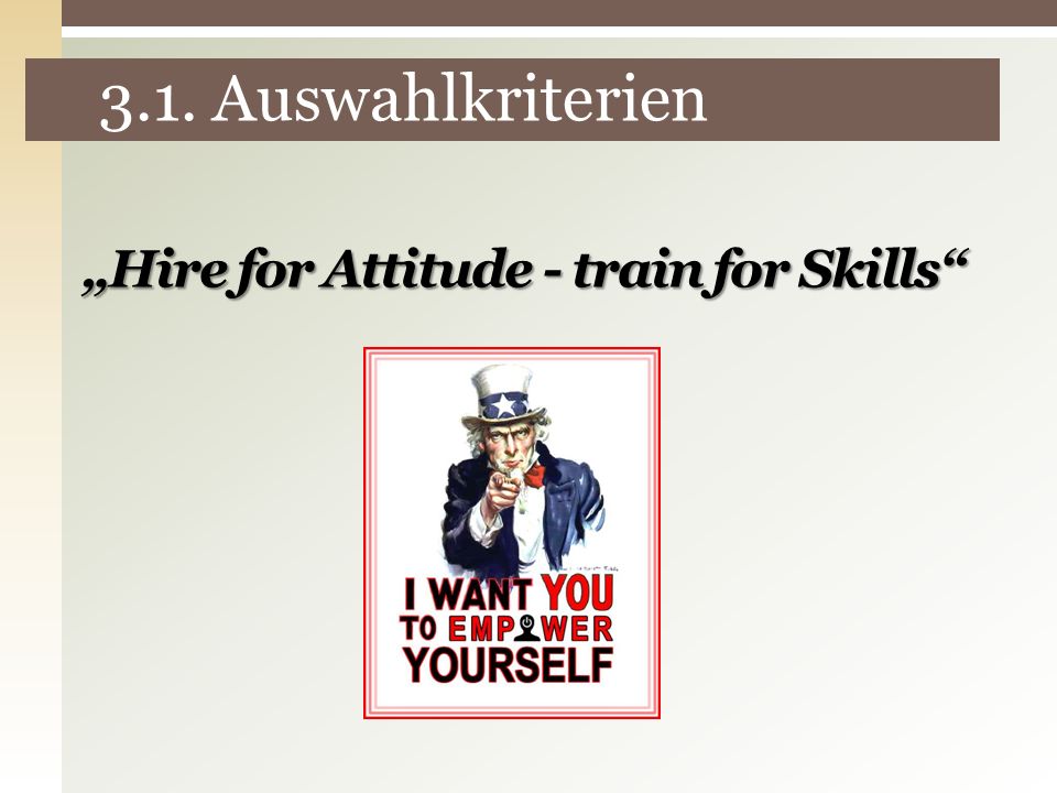 „Hire for Attitude - train for Skills