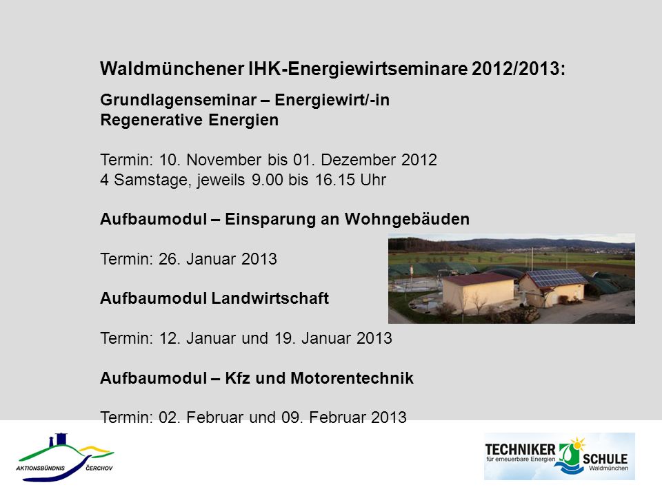 Waldmünchener IHK-Energiewirtseminare 2012/2013: