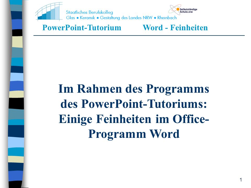 Im Rahmen des Programms des PowerPoint-Tutoriums: Einige Feinheiten im Office-Programm Word