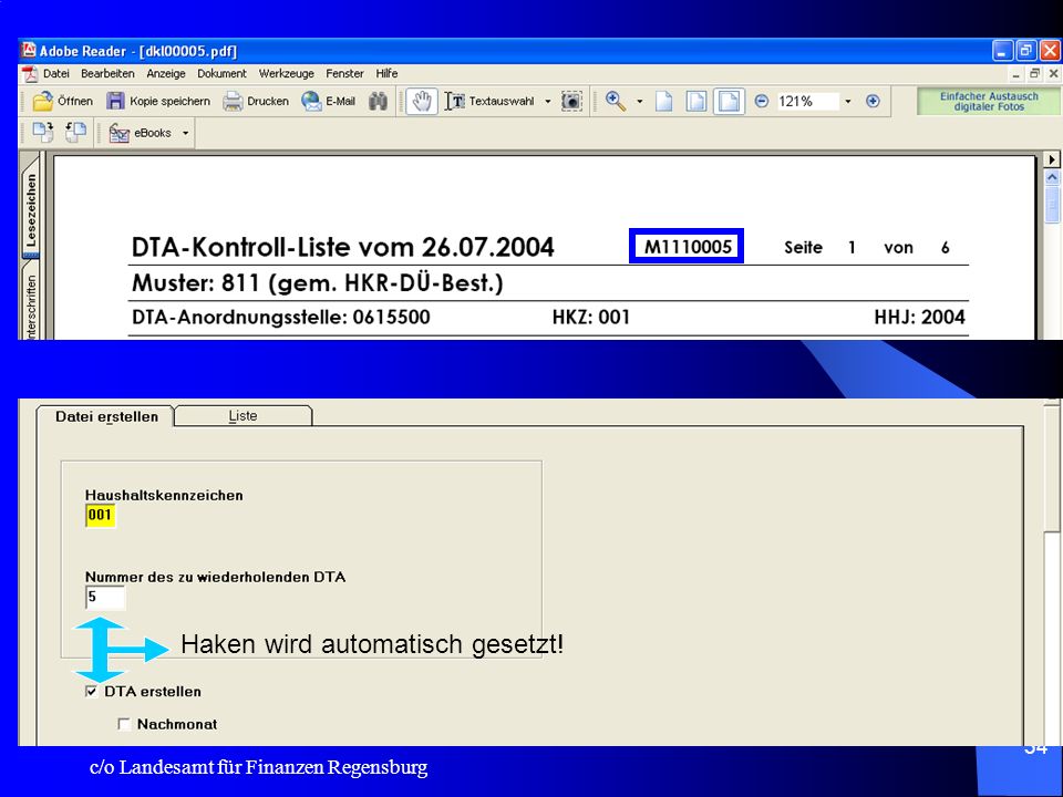 System: Export. In der DTA-Kontrolliste wird jetzt die DTA - Kennung und die laufende DTA - Nummer vermerkt.