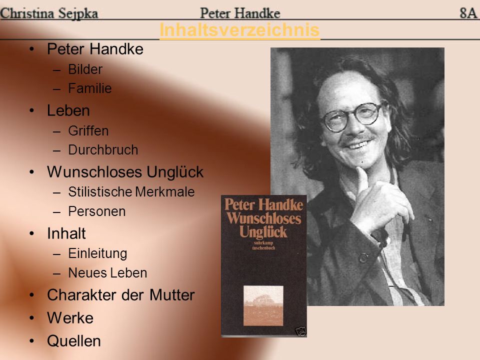 Inhaltsverzeichnis Peter Handke Leben Wunschloses Unglück Inhalt