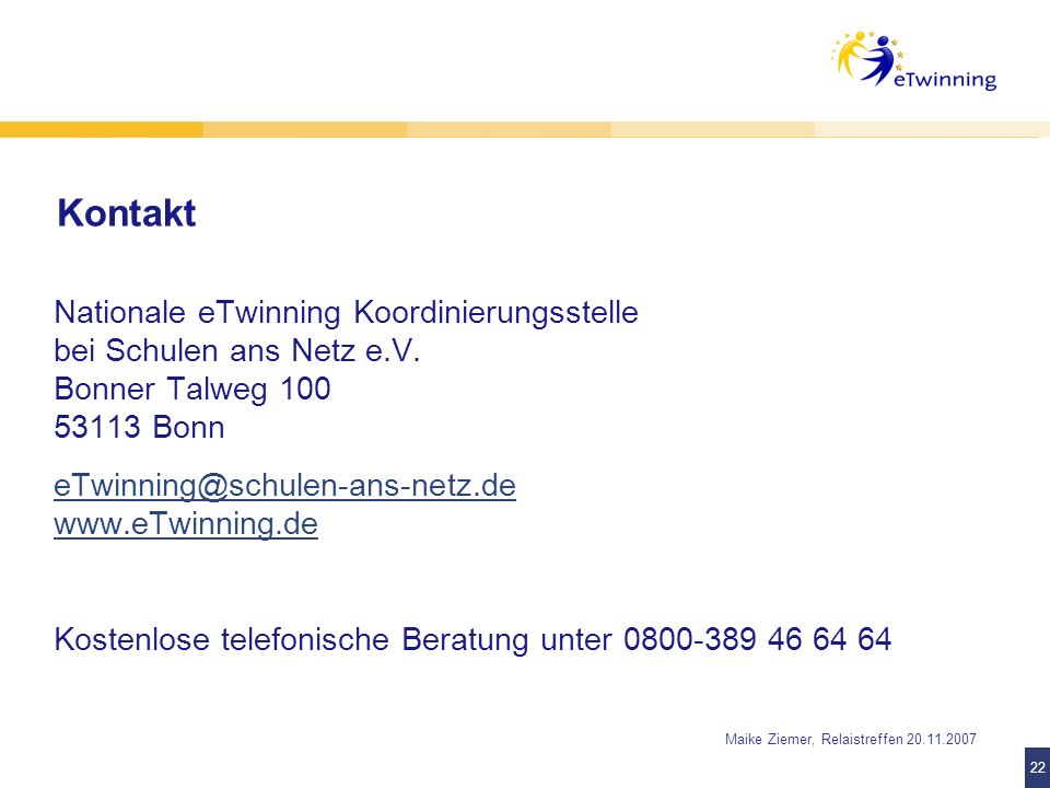 Kontakt Nationale eTwinning Koordinierungsstelle bei Schulen ans Netz e.V. Bonner Talweg Bonn.