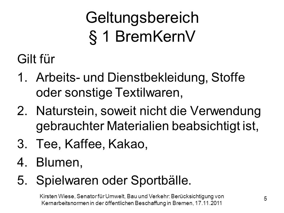 Geltungsbereich § 1 BremKernV