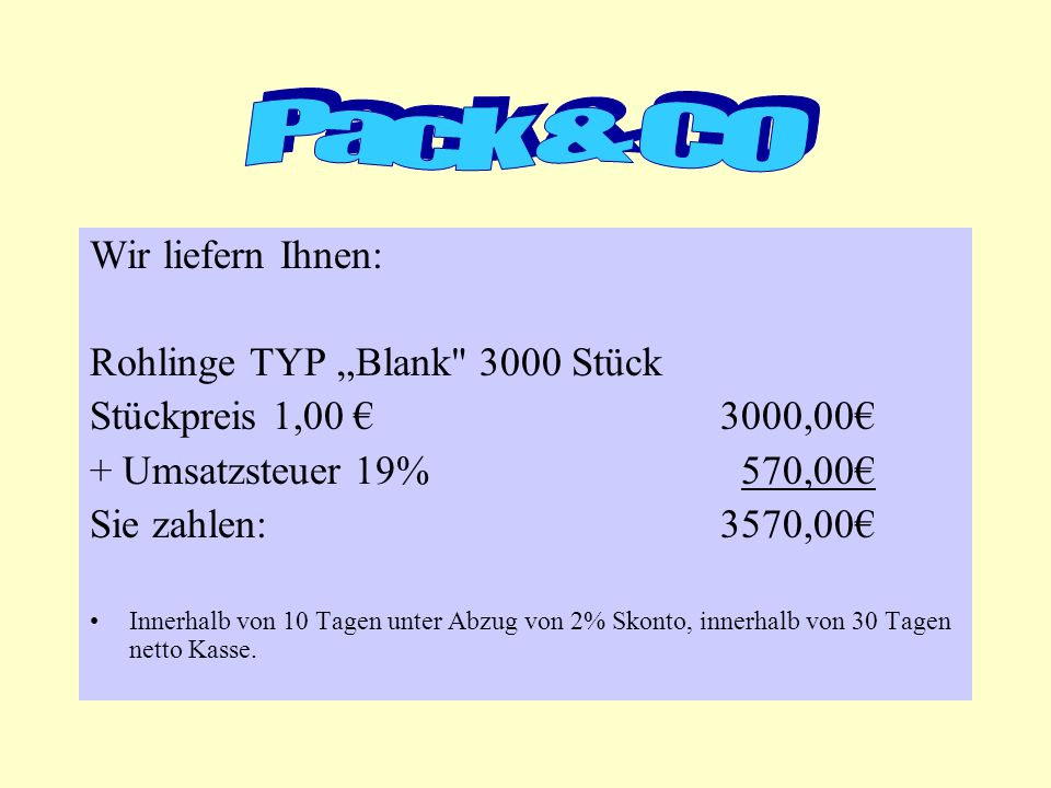 Pack & CO Wir liefern Ihnen: Rohlinge TYP „Blank 3000 Stück