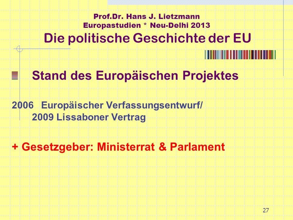Stand des Europäischen Projektes