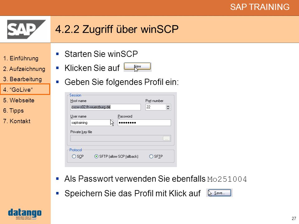 4.2.2 Zugriff über winSCP Starten Sie winSCP Klicken Sie auf