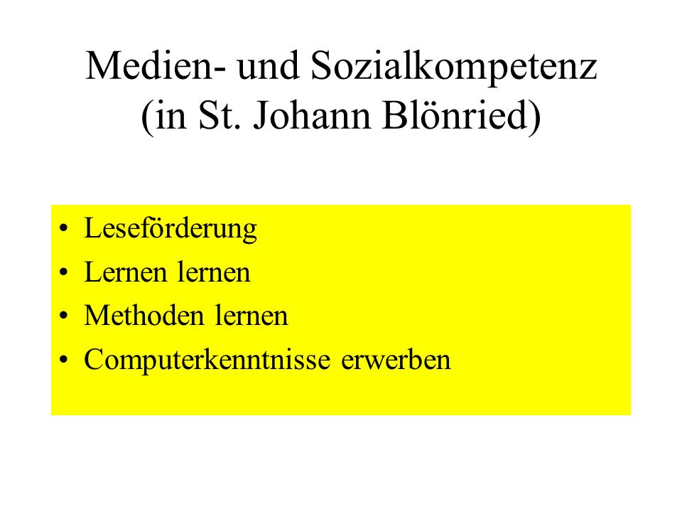 Medien- und Sozialkompetenz (in St. Johann Blönried)